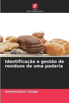 bokomslag Identificao e gesto de resduos de uma padaria