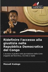 bokomslag Ridefinire l'accesso alla giustizia nella Repubblica Democratica del Congo
