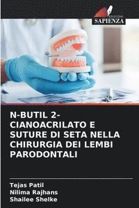 bokomslag N-Butil 2-Cianoacrilato E Suture Di Seta Nella Chirurgia Dei Lembi Parodontali