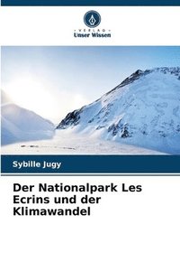 bokomslag Der Nationalpark Les Ecrins und der Klimawandel