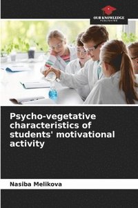 bokomslag Psycho-vegetative characteristics of students' motivational activity
