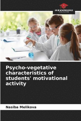 Psycho-vegetative characteristics of students' motivational activity 1