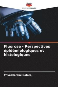 bokomslag Fluorose - Perspectives pidmiologiques et histologiques