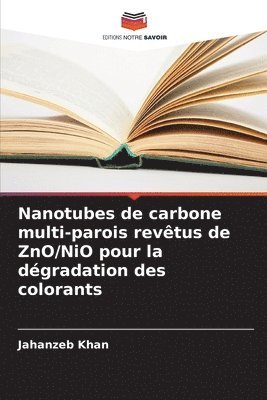 Nanotubes de carbone multi-parois revtus de ZnO/NiO pour la dgradation des colorants 1