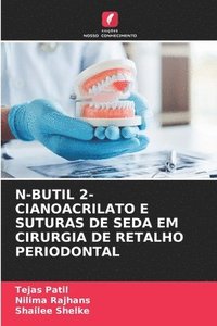 bokomslag N-Butil 2-Cianoacrilato E Suturas de Seda Em Cirurgia de Retalho Periodontal