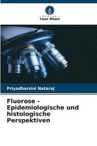 bokomslag Fluorose - Epidemiologische und histologische Perspektiven