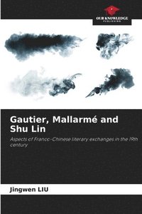 bokomslag Gautier, Mallarm and Shu Lin