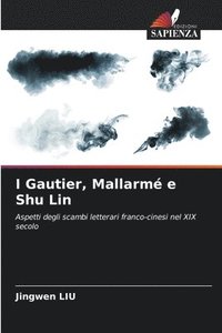 bokomslag I Gautier, Mallarm e Shu Lin