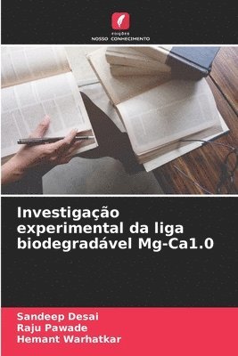 bokomslag Investigao experimental da liga biodegradvel Mg-Ca1.0