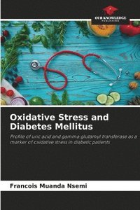 bokomslag Oxidative Stress and Diabetes Mellitus