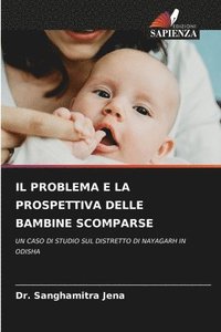 bokomslag Il Problema E La Prospettiva Delle Bambine Scomparse