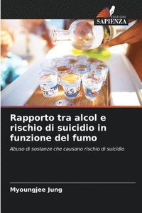 bokomslag Rapporto tra alcol e rischio di suicidio in funzione del fumo