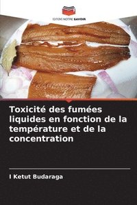 bokomslag Toxicit des fumes liquides en fonction de la temprature et de la concentration