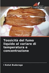 bokomslag Tossicit del fumo liquido al variare di temperatura e concentrazione