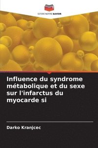 bokomslag Influence du syndrome mtabolique et du sexe sur l'infarctus du myocarde si