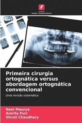 bokomslag Primeira cirurgia ortogntica versus abordagem ortogntica convencional