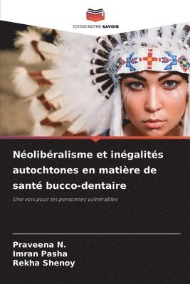 Nolibralisme et ingalits autochtones en matire de sant bucco-dentaire 1