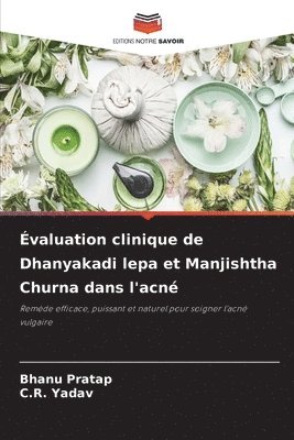 valuation clinique de Dhanyakadi lepa et Manjishtha Churna dans l'acn 1