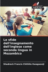 bokomslag Le sfide dell'insegnamento dell'inglese come seconda lingua in Mozambico