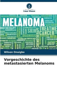 bokomslag Vorgeschichte des metastasierten Melanoms