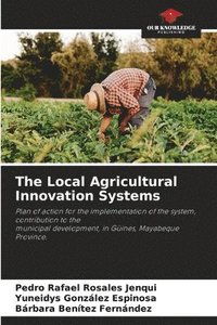 bokomslag The Local Agricultural Innovation Systems