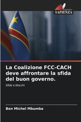La Coalizione FCC-CACH deve affrontare la sfida del buon governo. 1