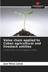 bokomslag Value chain applied to Cuban agricultural and livestock entities
