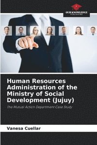 bokomslag Human Resources Administration of the Ministry of Social Development (Jujuy)