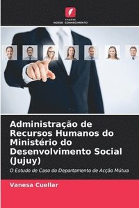 bokomslag Administrao de Recursos Humanos do Ministrio do Desenvolvimento Social (Jujuy)
