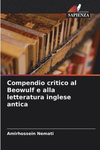 bokomslag Compendio critico al Beowulf e alla letteratura inglese antica