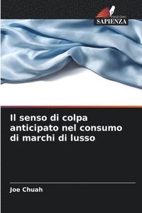 bokomslag Il senso di colpa anticipato nel consumo di marchi di lusso