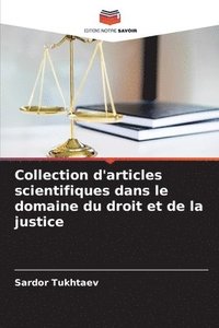 bokomslag Collection d'articles scientifiques dans le domaine du droit et de la justice