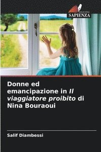 bokomslag Donne ed emancipazione in Il viaggiatore proibito di Nina Bouraoui