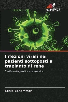 Infezioni virali nei pazienti sottoposti a trapianto di rene 1