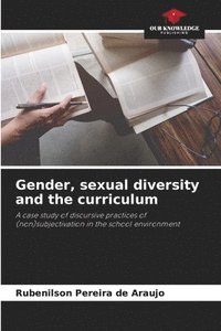 bokomslag Gender, sexual diversity and the curriculum