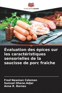 bokomslag valuation des pices sur les caractristiques sensorielles de la saucisse de porc frache