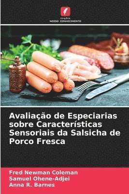 bokomslag Avaliao de Especiarias sobre Caractersticas Sensoriais da Salsicha de Porco Fresca