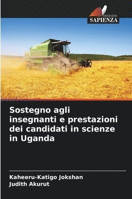 bokomslag Sostegno agli insegnanti e prestazioni dei candidati in scienze in Uganda