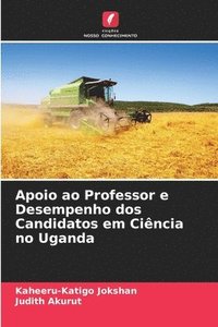 bokomslag Apoio ao Professor e Desempenho dos Candidatos em Cincia no Uganda