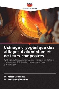 bokomslag Usinage cryognique des alliages d'aluminium et de leurs composites