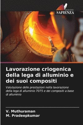 bokomslag Lavorazione criogenica della lega di alluminio e dei suoi compositi