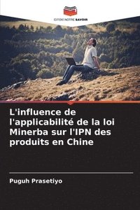 bokomslag L'influence de l'applicabilit de la loi Minerba sur l'IPN des produits en Chine