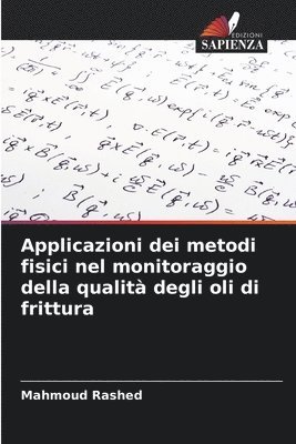 bokomslag Applicazioni dei metodi fisici nel monitoraggio della qualit degli oli di frittura