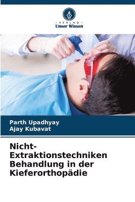 Nicht-Extraktionstechniken Behandlung in der Kieferorthopdie 1