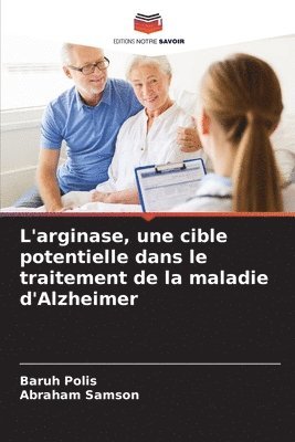 bokomslag L'arginase, une cible potentielle dans le traitement de la maladie d'Alzheimer