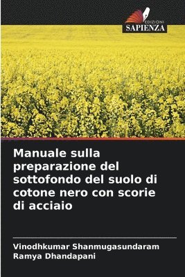 bokomslag Manuale sulla preparazione del sottofondo del suolo di cotone nero con scorie di acciaio