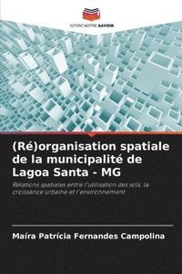 bokomslag (R)organisation spatiale de la municipalit de Lagoa Santa - MG