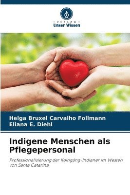 bokomslag Indigene Menschen als Pflegepersonal