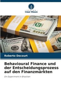 bokomslag Behavioural Finance und der Entscheidungsprozess auf den Finanzmrkten