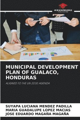 bokomslag Municipal Development Plan of Gualaco, Honduras